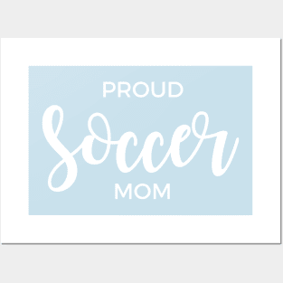 Proud Soccer Mom Posters and Art